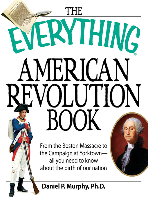 Title details for The Everything American Revolution Book by Daniel P Murphy - Wait list
